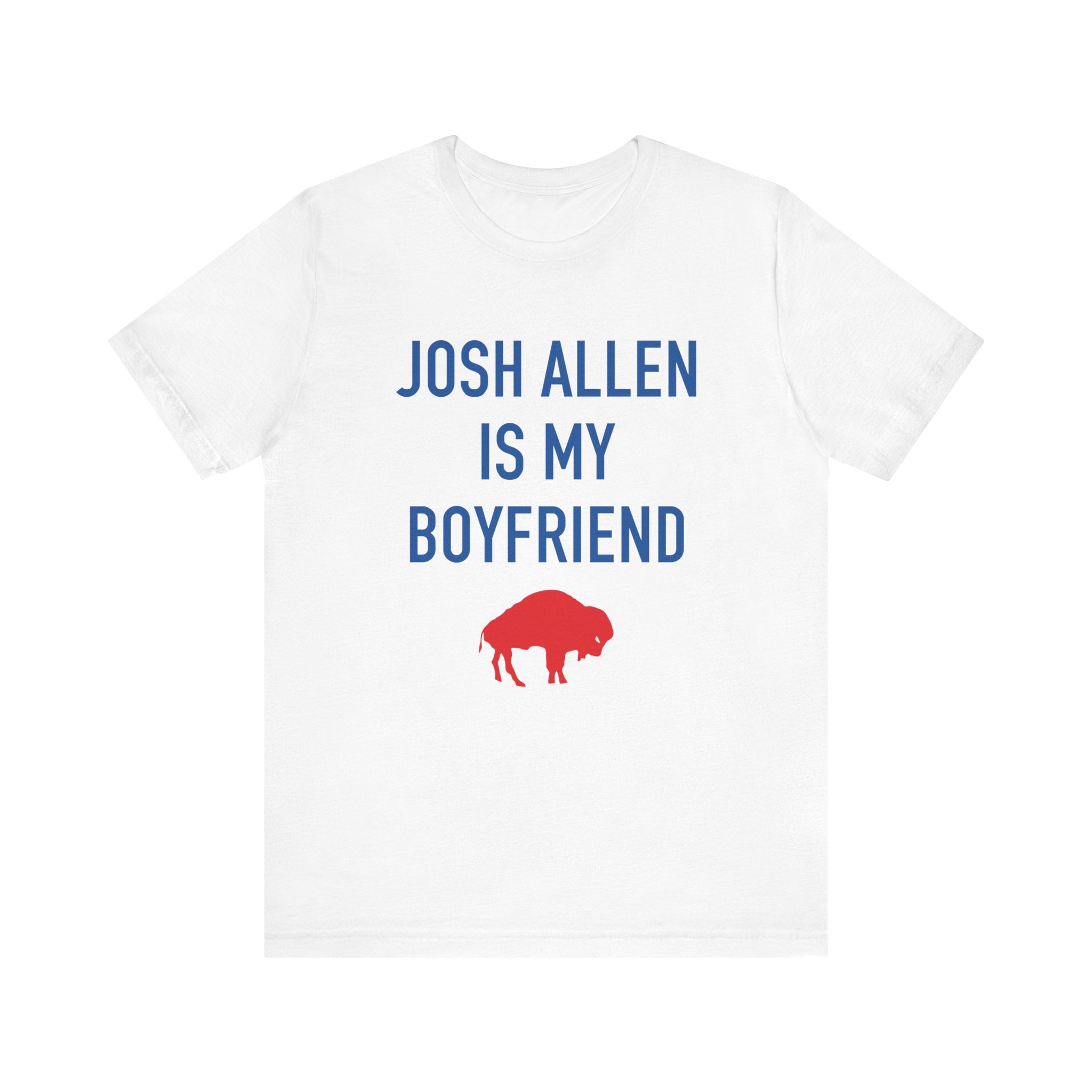 Josh Allen is My Boyfriend Tee