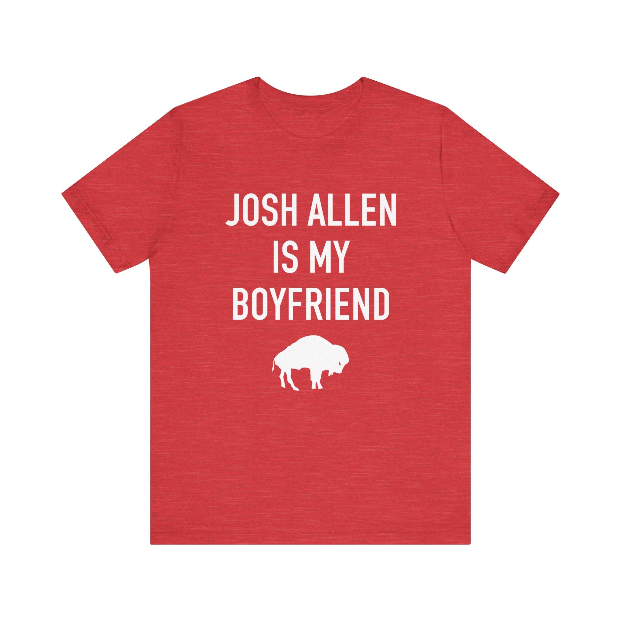 Josh Allen is My Boyfriend Tee